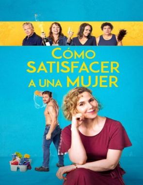 Como_satisfacer_a_una_mujer Cómo satisfacer a una mujer (2022) (Películas)