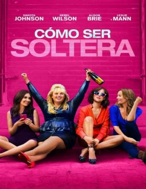 Como_ser_soltera Cómo ser soltera (2016) (Películas)