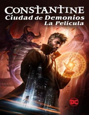 Constantine: Ciudad de demonios – La película (2022) (Películas)