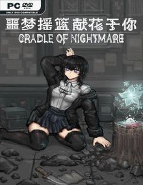 Cradle of Nightmare Flowers to you (PC)