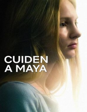 Cuiden a Maya (2023) (Películas)