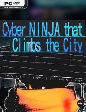 Cyber NINJA that Climbs the City (PC)
