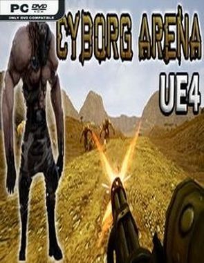 Cyborg Arena UE4 (PC)
