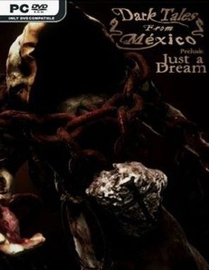 Dark_Tales_from_Mexico_Prelude_Just_a_Dream_with_The_Sack_Man Dark Tales from Mexico: Prelude Just a Dream with The Sack Man (PC)
