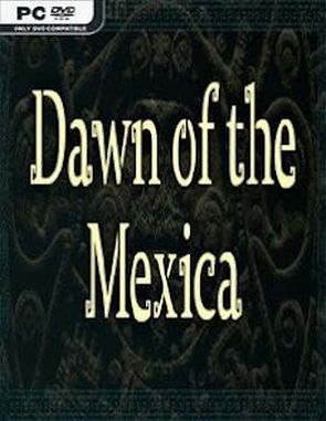 Dawn of the Mexica (PC)