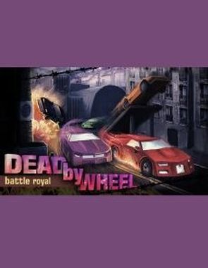 Dead by Wheel: Battle Royal (PC)