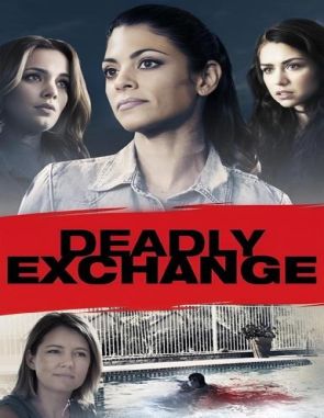 Deadly Exchange (2017) (Películas)