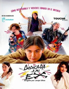 Dedicada a mi ex (2019) (Películas)