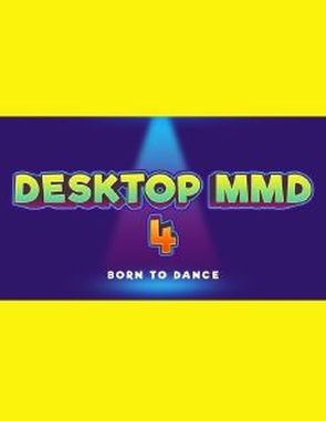 DesktopMMD4: Born to Dance (PC)