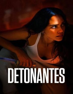 Detonantes (2024) (Películas)