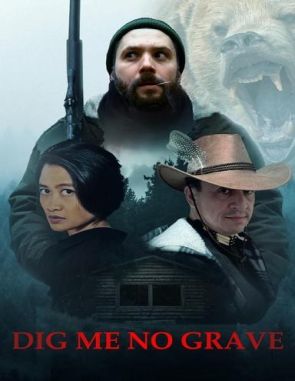 Dig Me No Grave (2024) (Películas)