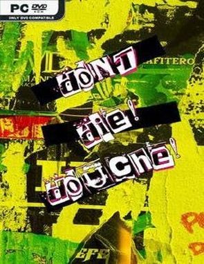 Dont_Die_Douche Don't Die, Douche (PC)