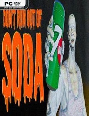 Don't Run Out of Soda (PC)