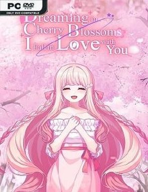 Dreaming in Cherry Blossoms: I Fall in Love with You (PC)