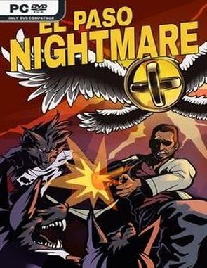 El Paso, Nightmare (PC)