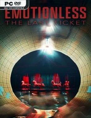 EMOTIONLESS: The Last Ticket (PC)