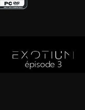 EXOTIUM: EPISODE 3 (PC)
