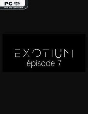 EXOTIUM: EPISODE 7 (PC)