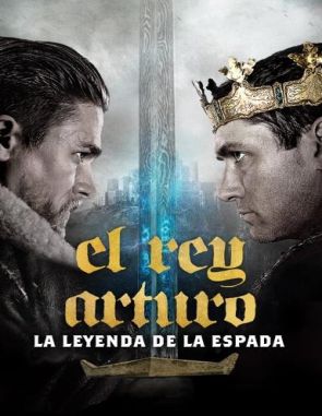Rey Arturo: La leyenda de la espada (2017) (Películas)