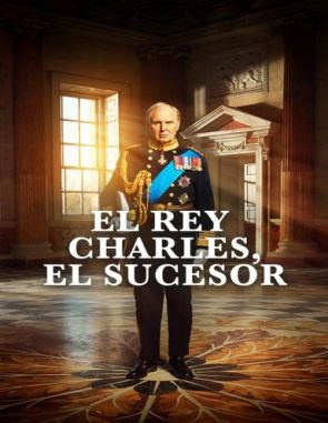 El rey Charles: El sucesor (2024) (Películas)