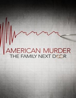 American Murder: The Family Next Door (2020) (Películas)
