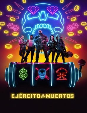 El_ejercito_de_los_muertos El ejército de los muertos (2021) (Películas)
