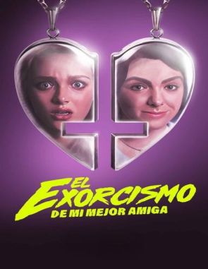 El exorcismo de mi mejor amiga (2022) (Películas)