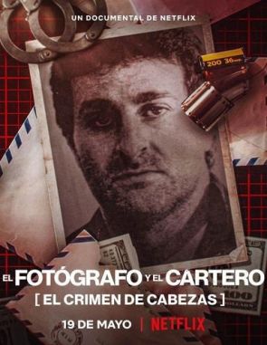 El fotógrafo y el cartero: El crimen de Cabezas (2022) (Películas)