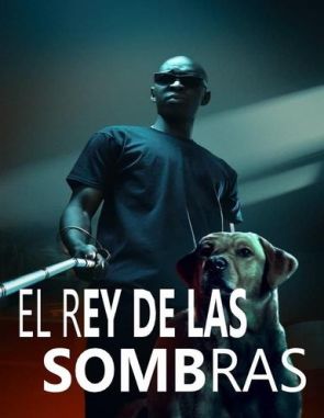 El rey de las sombras (2023) (Películas)