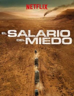 El salario del miedo (2024) (Películas)