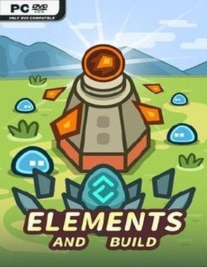 Elements and Build (PC)