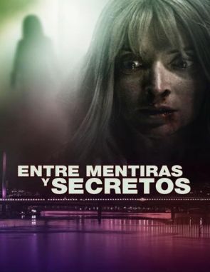 Entre mentiras y secretos (2024) (Películas)