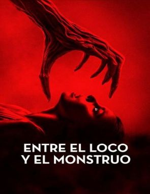 Entre el loco y el monstruo (2024) (Películas)