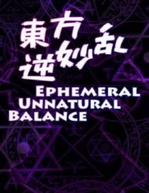 Ephemeral: Unnatural Balance (PC)