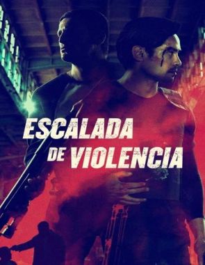 Escalada de violencia (2023) (Películas)