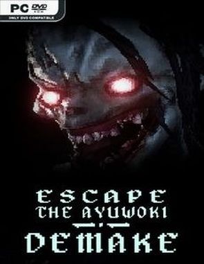 Escape the Ayuwoki DEMAKE (PC)