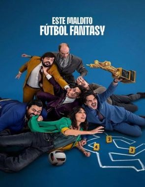 Este_maldito_futbol_fantasy Este maldito fútbol fantasy (2024) (Películas)