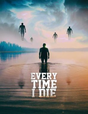 Every Time I Die (2019) (Películas)