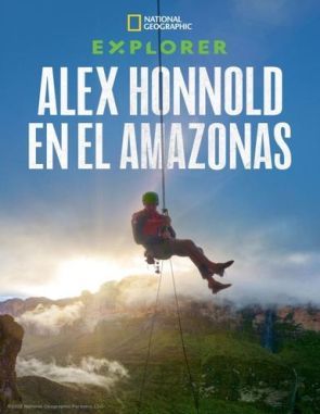 Explorer: Alex Honnold en el Amazonas (2024) (Películas)