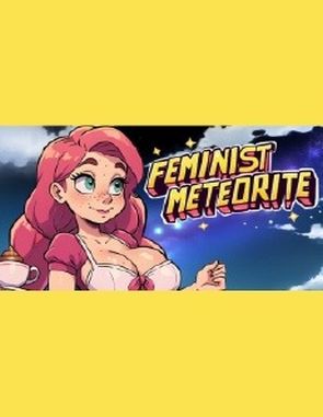 FEMINIST METEORITE (PC)