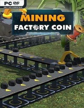 Factory Coin Mining (PC)