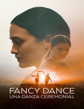 Fancy Dance: Una danza ceremonial (2023) (Películas)