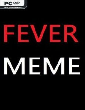 Fever Meme (PC)
