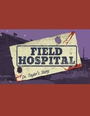 Field Hospital: Dr. Taylor's Story (PC)