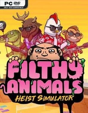 Filthy Animals: Heist Simulator (PC)