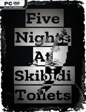 Five Nights At Skibidi Toilets (PC)