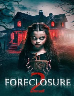 Foreclosure 2 (2024) (Películas)
