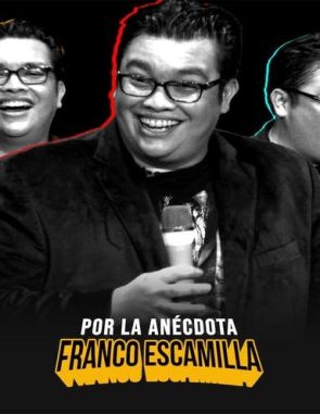 Franco Escamilla: Por la anécdota (2018) • Comedia, Stand (Películas)