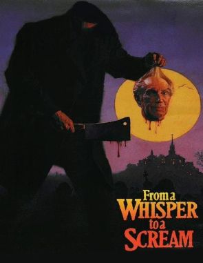 From_a_Whisper_to_a_Scream From a Whisper to a Scream (1987) (Películas)