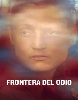 Frontera_del_Odio Frontera del odio (2023) (Películas)